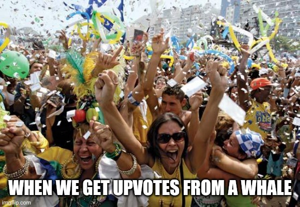 celebrate | WHEN WE GET UPVOTES FROM A WHALE | image tagged in celebrate | made w/ Imgflip meme maker