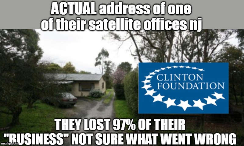 ACTUAL address of one of their satellite offices nj THEY LOST 97% OF THEIR "BUSINESS" NOT SURE WHAT WENT WRONG | made w/ Imgflip meme maker