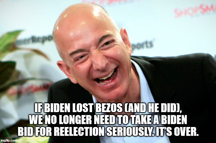 Biden lost Bezos | image tagged in biden,bezos | made w/ Imgflip meme maker