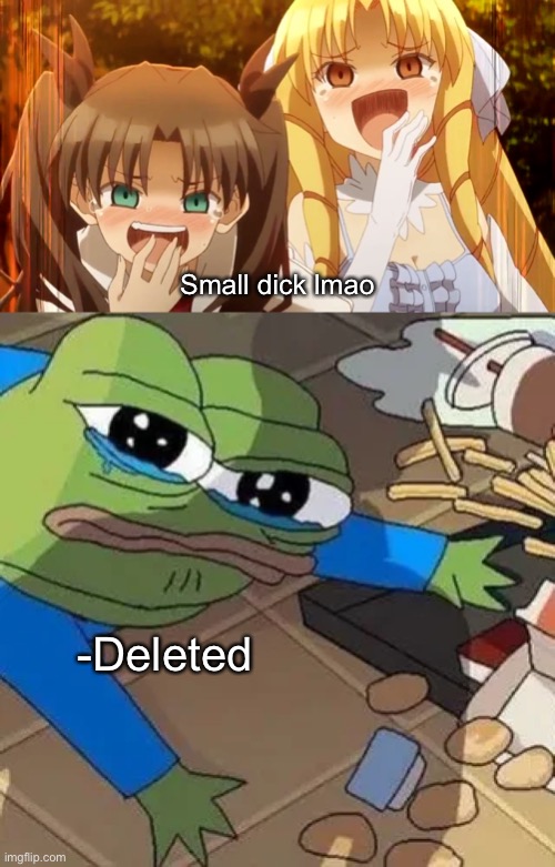 Hehehehheheh | Small dick lmao; -Deleted | image tagged in anime girls laughing at pepe | made w/ Imgflip meme maker