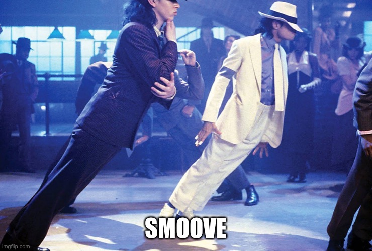 Smooth Criminal | SMOOVE | image tagged in smooth criminal | made w/ Imgflip meme maker