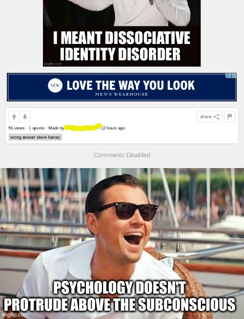 Overtload. | PSYCHOLOGY DOESN'T PROTRUDE ABOVE THE SUBCONSCIOUS | image tagged in leonardo dicaprio laughing | made w/ Imgflip meme maker
