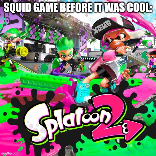 Woomy | SQUID GAME BEFORE IT WAS COOL: | made w/ Imgflip meme maker
