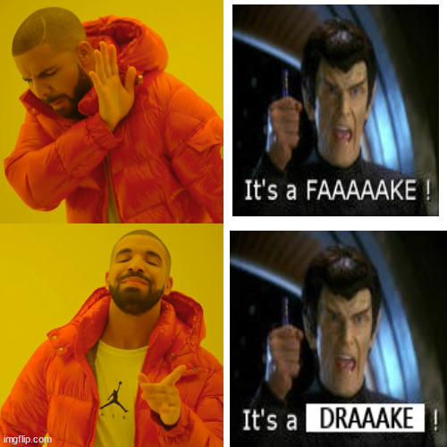 Fake or Drake? | image tagged in memes,drake hotline bling | made w/ Imgflip meme maker