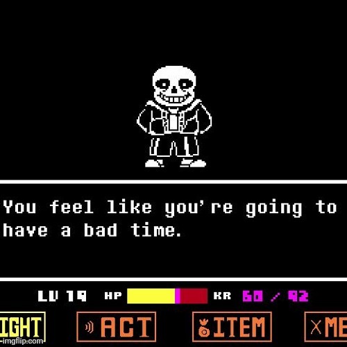 megalovania bad time | image tagged in megalovania bad time | made w/ Imgflip meme maker
