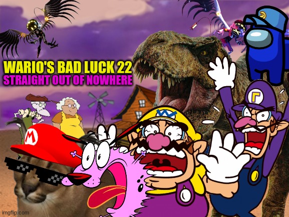 Wario's Bad Luck 22.mp3 | WARIO'S BAD LUCK 22; STRAIGHT OUT OF NOWHERE | image tagged in wario dies,wario,too many tags | made w/ Imgflip meme maker