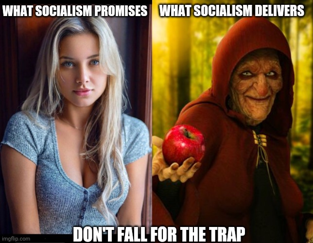 Let's Review Once more... |  WHAT SOCIALISM DELIVERS; WHAT SOCIALISM PROMISES; DON'T FALL FOR THE TRAP | image tagged in history of the world,epic fail,fight,leftist,evil | made w/ Imgflip meme maker