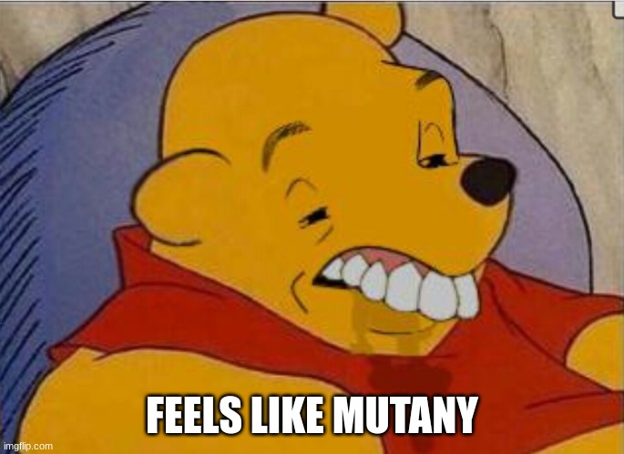 FEELS LIKE MUTANY | made w/ Imgflip meme maker