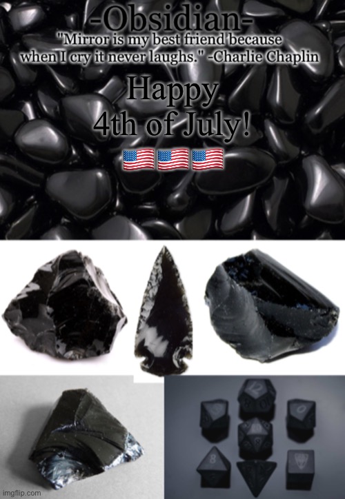 Obsidian | Happy 4th of July! 🇺🇸🇺🇸🇺🇸 | image tagged in obsidian | made w/ Imgflip meme maker