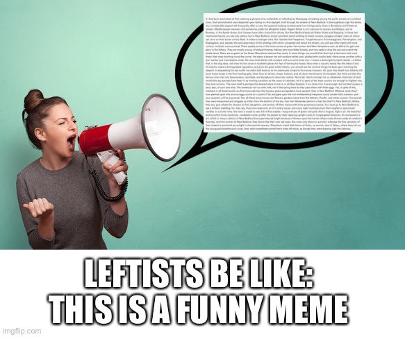 LEFTISTS BE LIKE: THIS IS A FUNNY MEME | made w/ Imgflip meme maker