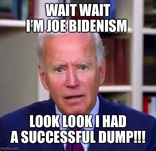 Slow Joe Biden Dementia Face - Imgflip