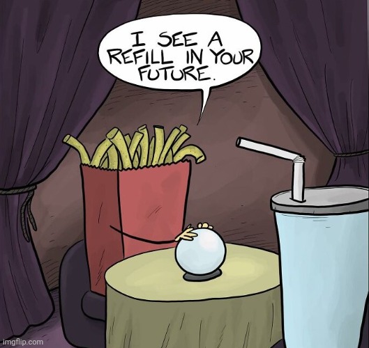 Medium Fries and a Drink | image tagged in fast food,the future world if,why aliens won't talk to us | made w/ Imgflip meme maker