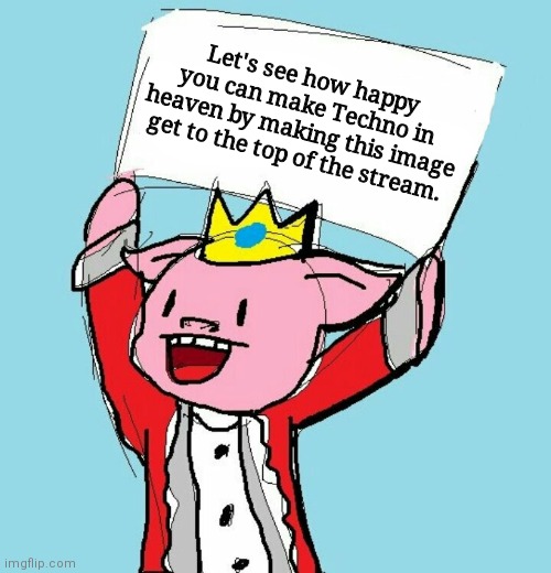 RIP Technoblade. | Let's see how happy you can make Techno in heaven by making this image get to the top of the stream. | image tagged in technoblade holding sign,technoblade,rest in peace,why are you reading the tags,rip | made w/ Imgflip meme maker