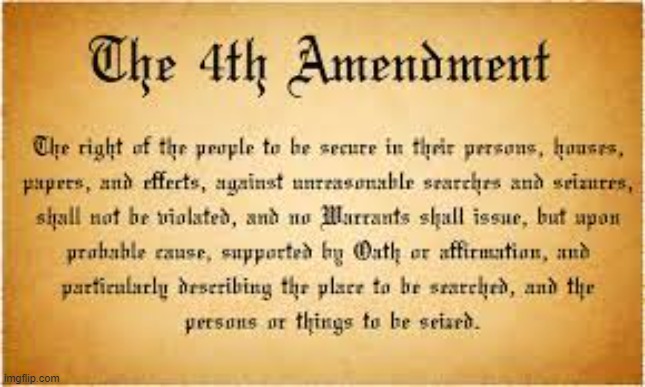 the fourth amendment | image tagged in the fourth amendment | made w/ Imgflip meme maker