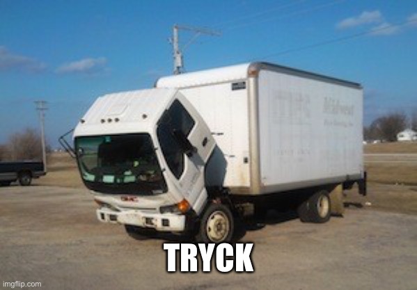 Okay Truck Meme | TRUCK | image tagged in memes,okay truck | made w/ Imgflip meme maker