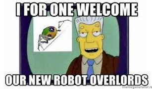 robot overlords Blank Meme Template