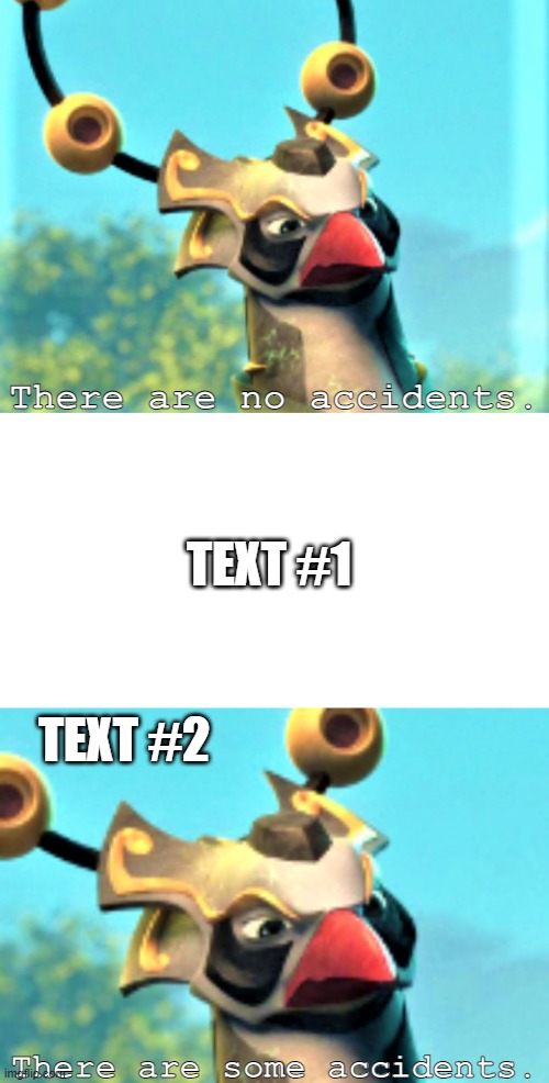 There Are Some Accidents (better) | TEXT #1; TEXT #2 | image tagged in there are some accidents better | made w/ Imgflip meme maker