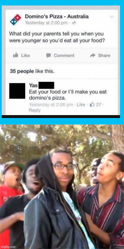Damnnn aight | image tagged in memes,blank transparent square,black boy roast,dominos | made w/ Imgflip meme maker