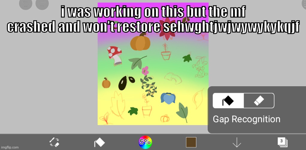 i was working on this but the mf crashed and won't restore sehwghtjwjwywykykqjf | made w/ Imgflip meme maker