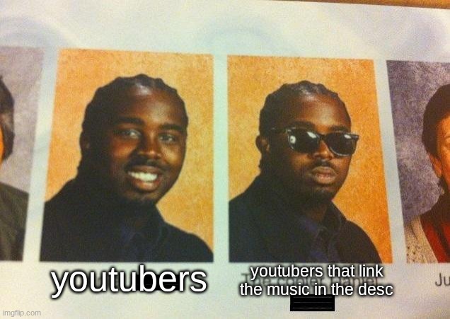 youtubers be like |  youtubers; youtubers that link the music in the desc | image tagged in the cooler daniel,youtubers | made w/ Imgflip meme maker