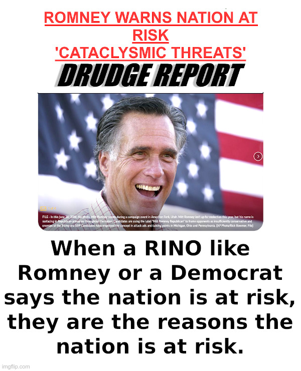A Nation at Risk | image tagged in mitt romney,rino,facists,marxists,communists,democrats | made w/ Imgflip meme maker