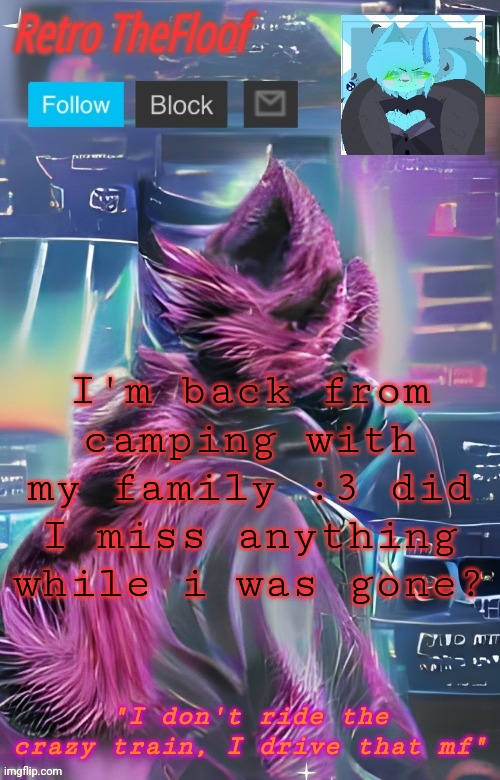 I'm back a day earlier than expected | I'm back from camping with my family :3 did I miss anything while i was gone? | image tagged in retrothefloof's wonder ai announcement template | made w/ Imgflip meme maker