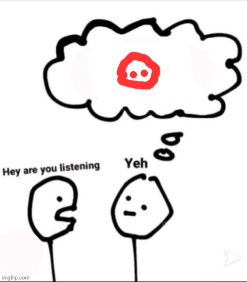 When you're not listening | image tagged in when you're not listening | made w/ Imgflip meme maker