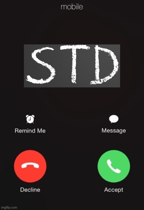 Incoming call | image tagged in incoming call | made w/ Imgflip meme maker