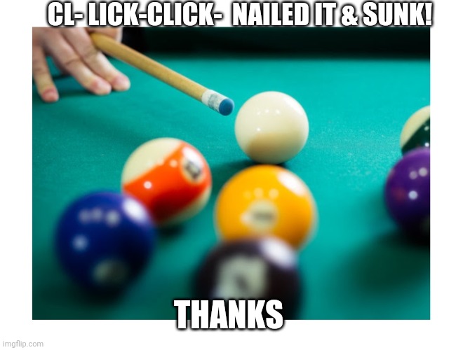 CL- LICK-CLICK-  NAILED IT & SUNK! THANKS | made w/ Imgflip meme maker