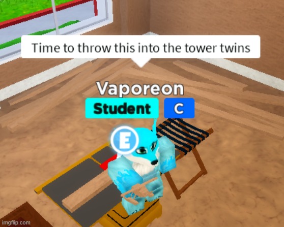 ong the impostor vaporeenon gon destroy tower twins!!!1111!!111!111 | made w/ Imgflip meme maker