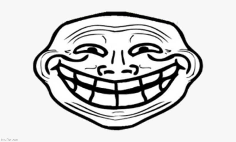 trollage | image tagged in trollage | made w/ Imgflip meme maker