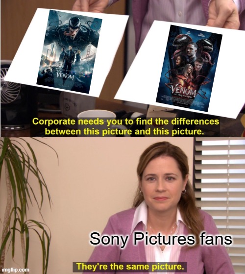 Then just from Disney | Sony Pictures fans | image tagged in memes,they're the same picture | made w/ Imgflip meme maker