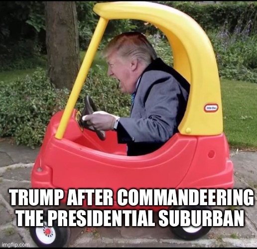 Trump Take The Wheel | TRUMP AFTER COMMANDEERING THE PRESIDENTIAL SUBURBAN | image tagged in donald trump,grand theft auto,political meme,hoax | made w/ Imgflip meme maker