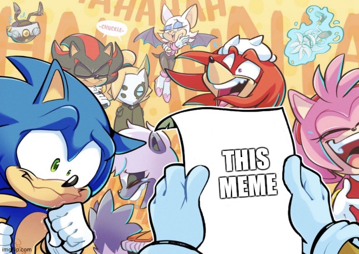 sonic and friends laughing | THIS MEME | image tagged in sonic and friends laughing | made w/ Imgflip meme maker