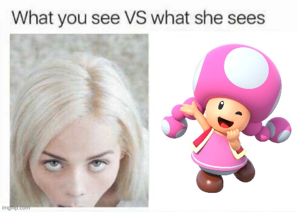 A CHILD??? | image tagged in what you see vs what she sees | made w/ Imgflip meme maker