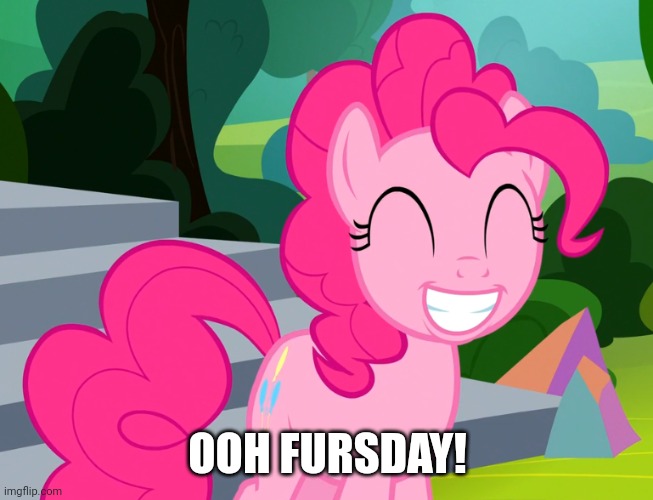 Cute Pinkie Pie (MLP) | OOH FURSDAY! | image tagged in cute pinkie pie mlp | made w/ Imgflip meme maker