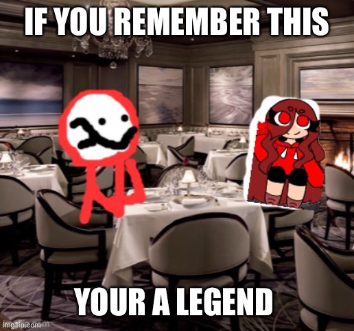 IF YOU REMEMBER THIS; YOUR A LEGEND | made w/ Imgflip meme maker