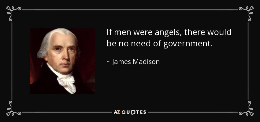 High Quality James Madison quote if men were angels Blank Meme Template