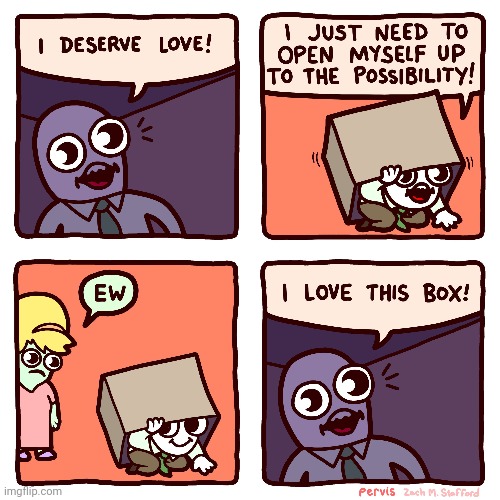 Box | image tagged in love,boxes,box,comics,comic,comics/cartoons | made w/ Imgflip meme maker