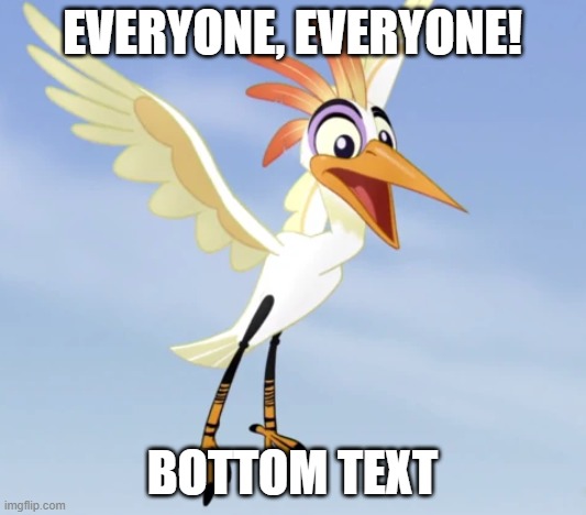 Everyone, everyone! | EVERYONE, EVERYONE! BOTTOM TEXT | image tagged in everyone everyone,the lion guard | made w/ Imgflip meme maker