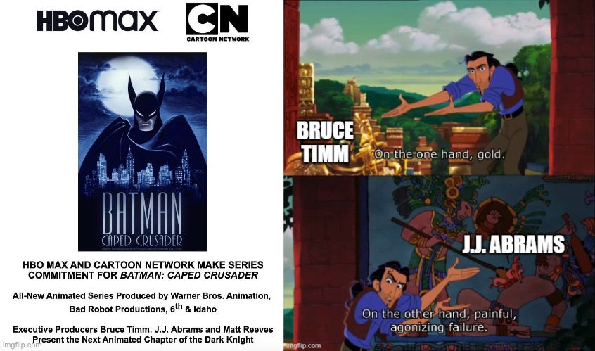 On one hand Timm, on the Other hand... | image tagged in batman,bruce timm,jjabrams | made w/ Imgflip meme maker