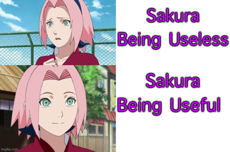 Sakura Hotline Bling | Sakura Being Useless; Sakura Being Useful | image tagged in sakura haruno,sakura,blank white template | made w/ Imgflip meme maker