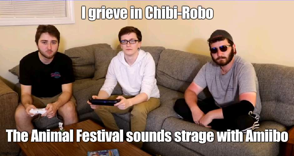 I aced this | I grieve in Chibi-Robo; The Animal Festival sounds strage with Amiibo | image tagged in the boys | made w/ Imgflip meme maker