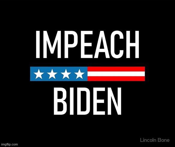 Impeach 46 | image tagged in impeach 46,now,hes got to go | made w/ Imgflip meme maker