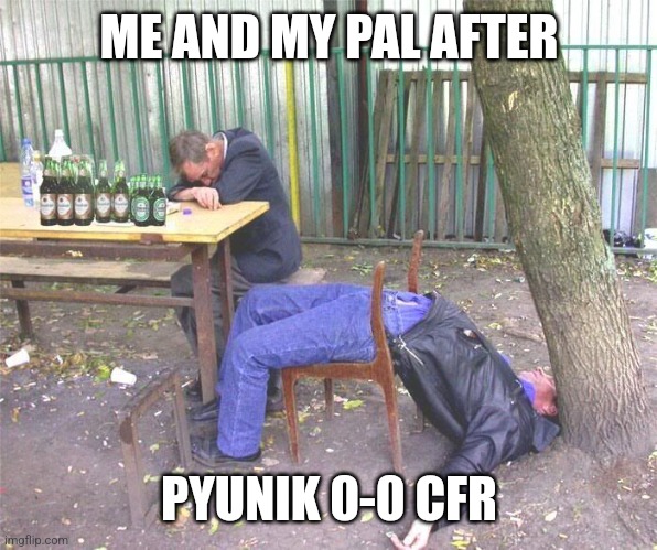 Pyunik 0-0 CFR | ME AND MY PAL AFTER; PYUNIK 0-0 CFR | image tagged in drunk russian,cfr cluj,champions league,futbol,memes | made w/ Imgflip meme maker