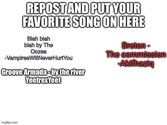 Groove Armada - by the river
YeetrexYeet | made w/ Imgflip meme maker