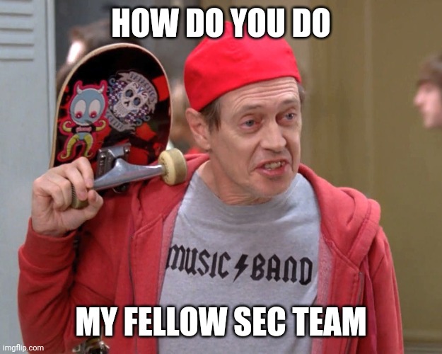 How do you do my fellow kids? (no text) | HOW DO YOU DO; MY FELLOW SEC TEAM | image tagged in how do you do my fellow kids no text | made w/ Imgflip meme maker