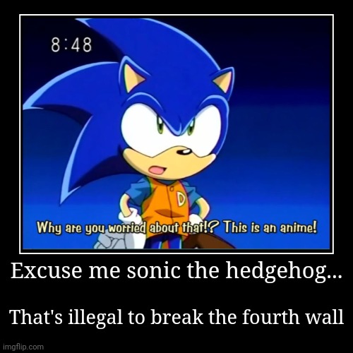 My response For sonic breaking the 4th wall - Imgflip