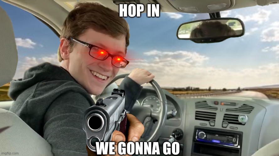 Hop in | HOP IN; WE GONNA GO | image tagged in hop in,anime | made w/ Imgflip meme maker