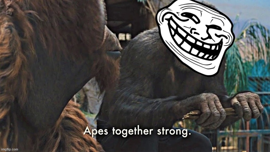 Ape together strong | image tagged in ape together strong | made w/ Imgflip meme maker